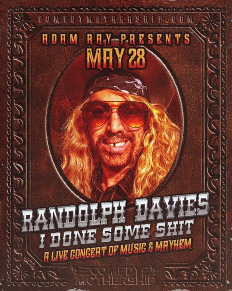 Adam Ray Presents: Randolph Davies “I Done Some Sh*t” 